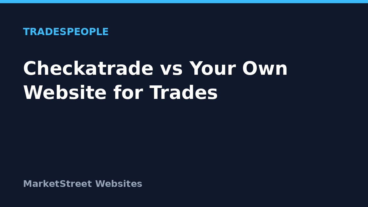 Title card: Checkatrade vs Your Own Website for Trades